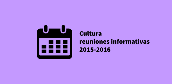 Días y horarios de las reuniones informativas de Cultura